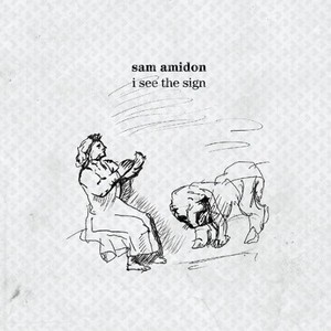 Amidon Sam - I See The Sign