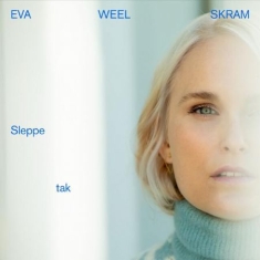 Eva Weel Skram - Sleppe Tak (Vinyl)