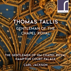 Tallis Thomas - Gentleman Of The Chapel Royal