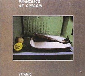De Gregori Francesco - Titanic