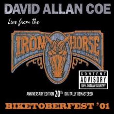 Coe David Allan - Biketoberfest 01 - Live From The Ir