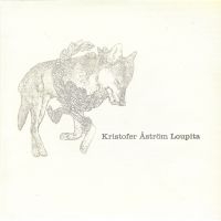 Kristofer Åström - LOUPITA