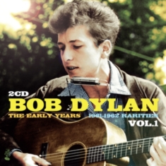 Dylan Bob - Early Years - Rarities Vol 1