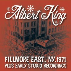 Albert King - Live At The Fillmore Plus Early Studio R
