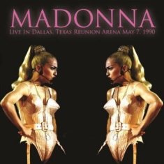 Madonna - Live In Dallas, Texas Reunion Arena