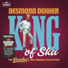 Desmond Dekker - King Of Ska: The Early Singles Collection, 1963 - 1966