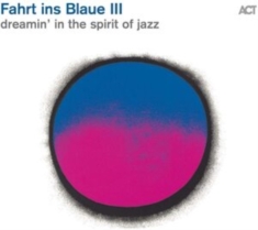 Various Artists - Fahrt Ins Blaue Iii - Dreamin In Th