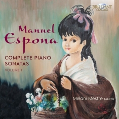 Espona Manuel - Complete Piano Sonatas, Vol. 1
