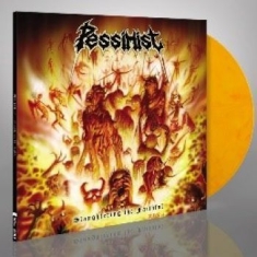 Pessimist - Slaughtering The Faithfull (Yellow