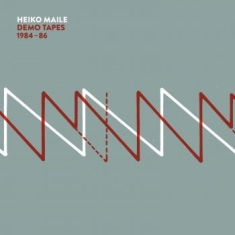 Maile Heiko - Demo Tapes 1984-86