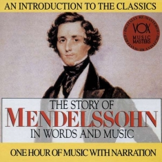 Mendelssohn Felix - Story In Words & Music