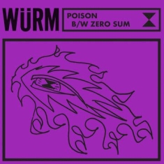 Wurm - Poison / Zero Sum (Rsd)