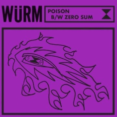 Wurm - Poison / Zero Sum (Rsd)
