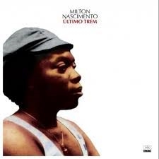 Milton Nascimento - Ultimo Trem in the group OTHER / Övrigt /  at Bengans Skivbutik AB (4002460)