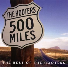 Hooters The - 500 Miles - The Best Of