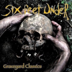Six Feet Under - Graveyard Classics 1