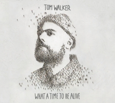 Walker Tom - What A Time To Be Alive