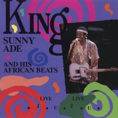 King Sunny Ade & His African Beats - Live Live Juju