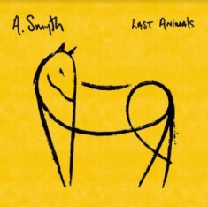 A. Smyth - Last Animals (Yellow Vinyl)