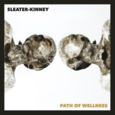 Sleater Kinney - Path Of Wellness (Black Vinyl)