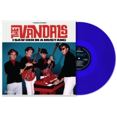 Vandals - I Saw Her In A Mustang (Blue Vinyl)