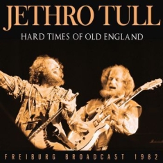 Jethro Tull - Hard Times Of Old England (Live Bro