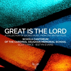 Schola Cantorum of the Cardinal Vaughan  - Great Is The Lord