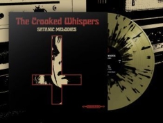 Crooked Whispers The - Satanic Melodies (Gold/Black Splatt