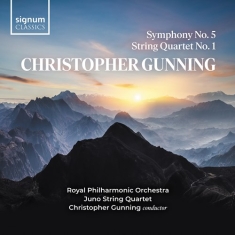 Gunning Christopher - Symphony No. 5 & String Quartet No.