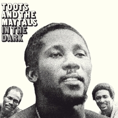 Toots & The Maytals - In The Dark -Hq-