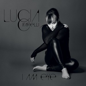 Cifarelli Lucia - I Am Eye