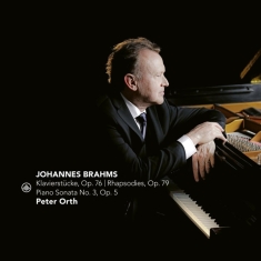 Orth Peter - Brahms: Klavierstucke Op.76/Rhapsodies O