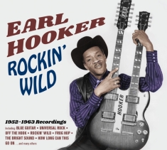 Hooker Earl - Rockin' Wild 1952-1963 Recordings