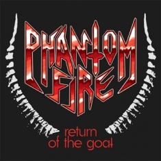 Phantom Fire - Return Of The Goat (7