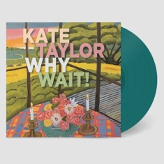 Taylor Kate - Why Wait!