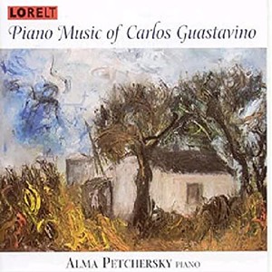 Guastavino Carlos - Piano Music - Alma Petchersky, Pian