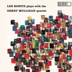 Lee Konitz Gerry Mulligan - Lee Konitz Plays With The Gerry Mul
