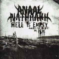 Anaal Nathrakh - Hell Is Empty And All The Devils Ar