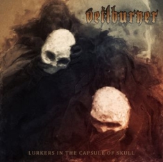 Veilburner - Lurkers In The Capsule Of Skull (Di