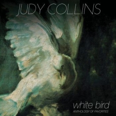 Collins Judy - White Bird - Anthology Of Favorites