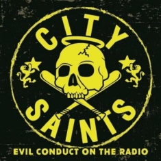 City Saints - Evil Conduct On The Radio (7