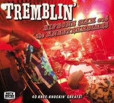 Hipbone Slim And The Kneetremblers - Tremblin