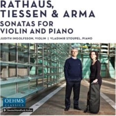 Arma Paul Rathaus Karol Tiessen - Rathaus, Tiessen & Arma: Sonatas Fo