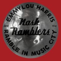 Emmylou Harris & The Nash Ramb - Ramble In Music City: The Lost