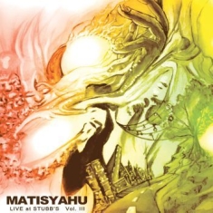 Matisyahu - Live At Stubb's Vol. Iii