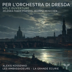 Alexis Kossenko - Per L'orchestra Di Dresda Vol.1 Ouverture