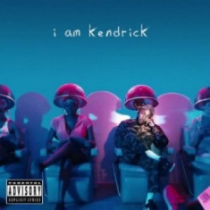 Kendrick Lamar - I Am Kendrick