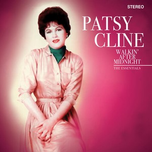 Patsy Cline - Walkin' After Midnight - The Essent