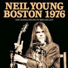 Neil Young - Boston 1976 (Live Broadcasts 1976)