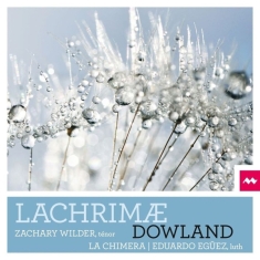 Wilder Zachary / La Chimera - Dowland Lachrimae